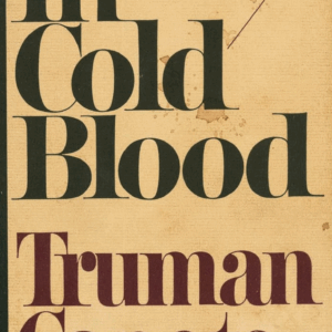 Cover of In Cold Blood by Truman Capote showing a stark, minimalist design with dark and muted tones, reflecting the somber tone of the true crime story.